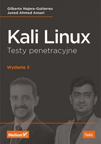 Kali Linux. Testy penetracyjne. Wydanie III
