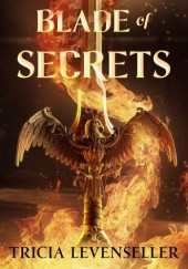 Okładka książki Blade of Secrets Tricia Levenseller