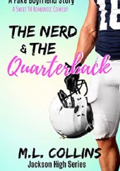 Okładka książki The Nerd & the Quarterback M.L. Collins