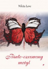 Okładka książki Biało-czerwony motyl Nikita Love