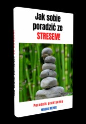 Okładka książki Jak sobie poradzić ze stresem (wyd.II) Magda Meyer