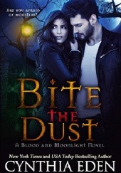 Okładka książki Bite the Dust Cynthia Eden