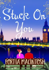 Okładka książki Stuck On You Portia MacIntosh