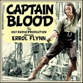 Okładka książki Captain Blood - The 1937 Radio Production Casey Robinson, Rafael Sabatini
