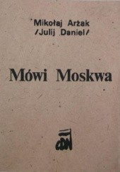 Okładka książki Mówi Moskwa Nikołaj Arżak