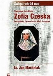 Okładka książki Służebnica Boża Matka Zofia Czeska Jan Machniak