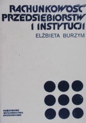 Okładka książki Rachunkowość przedsiębiorstw i instytucji Elżbieta Burzym