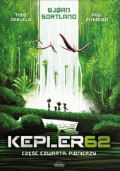 Okładka książki Kepler62. Część czwarta. Pionierzy Timo Parvela, Bjørn Sortland