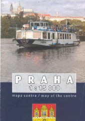 Okładka książki Praha. Mapa centra / Map of the Centre praca zbiorowa