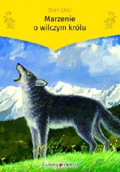 Okładka książki Marzenie o wilczym królu