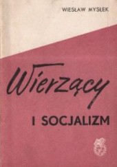 Okładka książki Wierzący i socjalizm Wiesław Mysłek