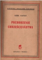 Okładka książki Pochodzenie chrześcijaństwa Karol Kautsky