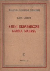 Okładka książki Nauki ekonomiczne Karola Marksa Karol Kautsky