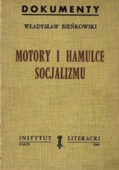 Okładka książki Motory i hamulce socjalizmu Władysław Bieńkowski