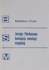 Okładka książki Jerzego Plechanowa koncepcja rewolucji rosyjskiej Radzisława Gortat