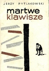 Okładka książki Martwe klawisze Jerzy Pytlakowski