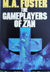 Okładka książki The Gameplayers of Zan M. A. Foster