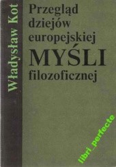 Okładka książki Przegląd dziejów europejskiej myśli filozoficznej Władysław Kot