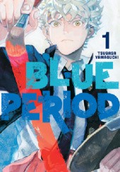 Okładka książki Blue Period 1 Tsubasa Yamaguchi