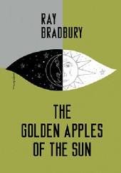 Okładka książki Golden Apples of the Sun, The Ray Bradbury