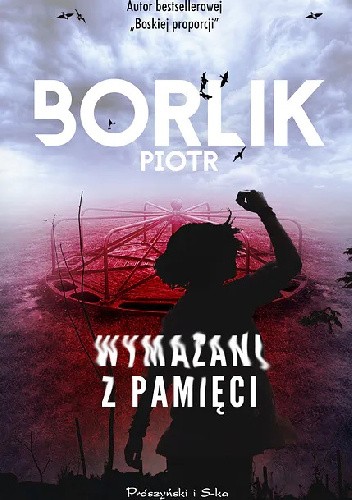 Okładka książki Wymazani z pamięci Piotr Borlik