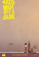 Okładka książki 4 Kids Walk into a Bank #3 Tyler Boss, Thomas Mauer, Matthew Rosenberg