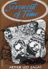Okładka książki Seven Out of Time Arthur Leo Zagat