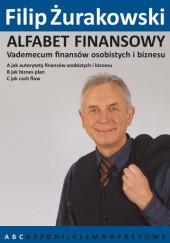Okładka książki Alfabet finansowy. Vademecum finansów osobistych i biznesu Filip Żurakowski