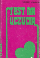 Okładka książki Test na uczucia Wojciech Wiśniewski