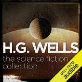 Okładka książki H.G. Wells: The Science Fiction Collection Herbert George Wells