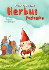Okładka książki Herbus Poziomka Piotr P. Walczak