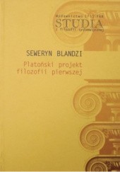 Okładka książki Platoński projekt filozofii pierwszej Seweryn Blandzi
