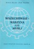 Wszechświat - Maszyna czy Myśl?