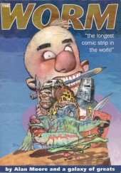 Okładka książki The Worm: The Longest Comic Strip in the World Alan Moore