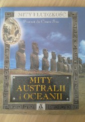 Okładka książki Mity Australii i Oceanii Tony Allan, Fergus Fleming, Michael Kerrigan