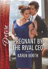 Okładka książki Pregnant by the Rival CEO Karen Booth