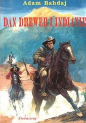 Okładka książki Dan Drewer i Indianie Adam Bahdaj