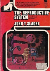 Okładka książki The Reproductive System John Sladek