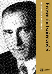 Okładka książki Prawo do twórczości Stanisław Piasecki
