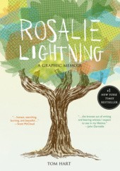 Okładka książki Rosalie Lightning. A Graphic Memoir Tom Hart