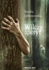 Okładka książki Wilczy apetyt Emilia Jabłonowska