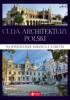 Okładka książki Cuda architektury Polski : najpiękniejsze miejsca i zabytki Monika Adamska,&nbsp;Jolanta Bąk,&nbsp;Michał Duława,&nbsp;Magdalena M. Kastelik,&nbsp;Aleksandra Pawlińska,&nbsp;Marcin Pielesz,&nbsp;Ewa Ressel,&nbsp;Luba Ristujczina,&nbsp;Zofia Siewak-Sojka,&nbsp;Ludmiła Sojka