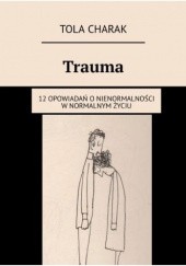 Okładka książki Trauma Tola Charak