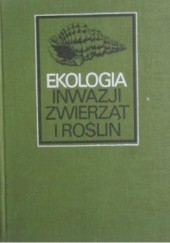 Okładka książki Ekologia inwazji zwierząt i roślin Charles S. Elton