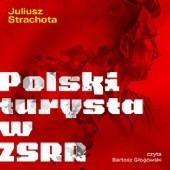 Okładka książki Turysta polski w ZSRR Juliusz Strachota