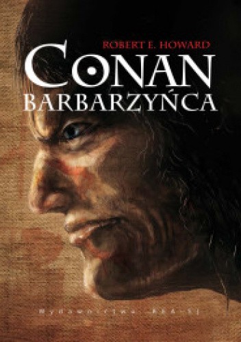 Okładka książki Conan barbarzyńca Robert E. Howard