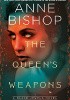 Okładka książki The Queen's Weapons Anne Bishop