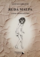Okładka książki Ruda małpa i inne opowiadanka Janusz Garlicki