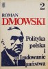 Polityka polska i odbudowanie państwa. Tom 2