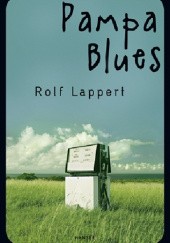 Okładka książki Pampa Blues Rolf Lappert